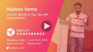 Uncover Secrets of Your App with EspressoDriver by Rajdeep #AppiumConf2019 screenshot 2