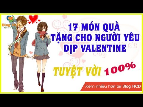 Video: Quà Gì Cho Ngày Lễ Tình Nhân Cho Một Cặp đôi Trẻ?