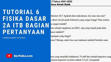 TUTORIAL 6 FISIKA DASAR 2A ITB BAGIAN PERTANYAAN