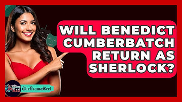 Will Benedict Cumberbatch Return As Sherlock? - The Drama Reel
