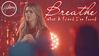 Breath / What A Friend I've Found -  Most Beautiful Of Hillsong Christian Songs Playlist 2021