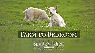 Farm to Bedroom - Only by Spink & Edgar