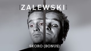 Krzysztof Zalewski - Skoro (Bonus) (Official Audio) chords