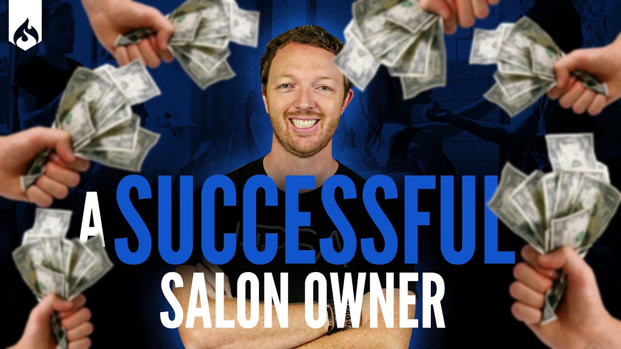 How To Become A Successful Salon Owner The 3 Key Elements That Will Make You Profitable