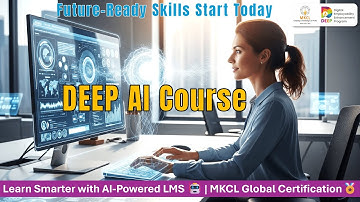 DEEP Certificate in AI | Boost Your Future-Ready AI Skills | DEEP | MKCL