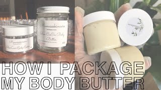 PACKAGING AND LABELING Products| Body Butter Business| HOW I PACKAGE MY BODY BUTTER