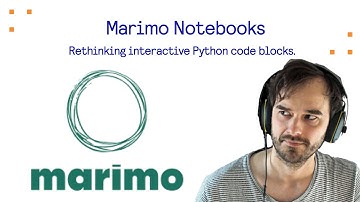 Marimo Notebooks - Rethinking interactive code blocks