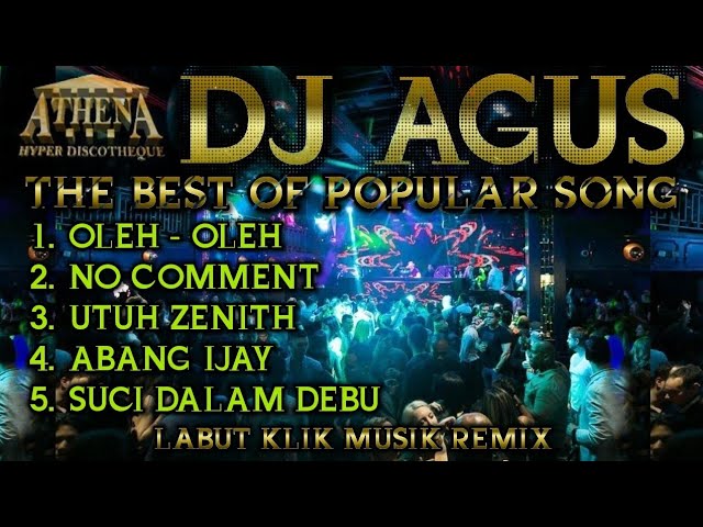 DJ AGUS - THE BEST OF POPULAR SONG PART_2 || Banjarmasin Athena Mania Are You Ready class=