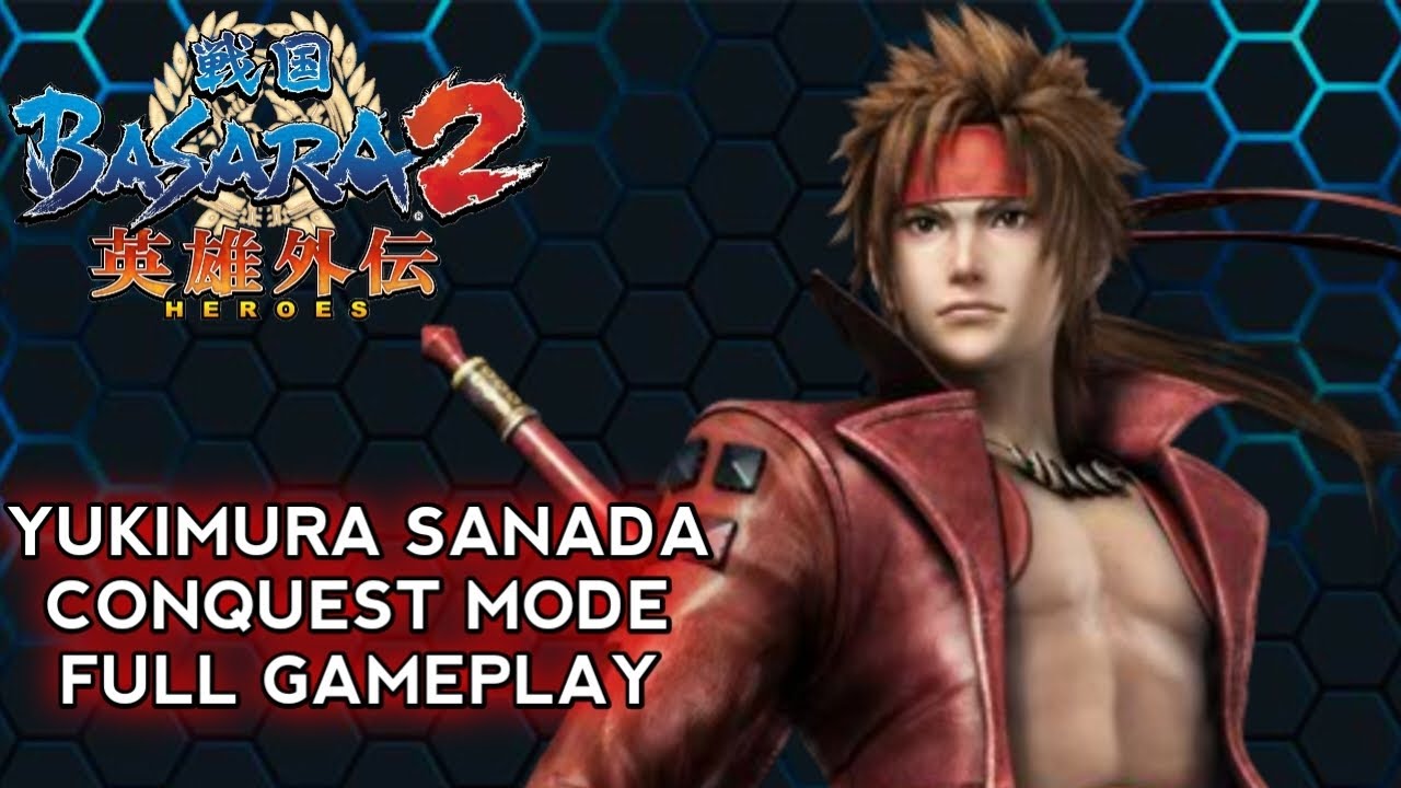 Yukimura Sanada Conquest Mode Full Gameplay - Sengoku Basara 2 Heroes