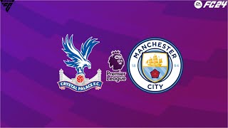 EA FC 24 - Crystal Palace vs. Man City - Premier League 23/24