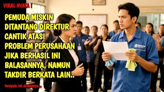 Download Lagu JIKA KAU BERHASIL AKU RELA JADI PENDAMPINGMU ! PEMUDA MISKIN SELAMATKAN ASET PERUSAHAAN, NAMUN MP3