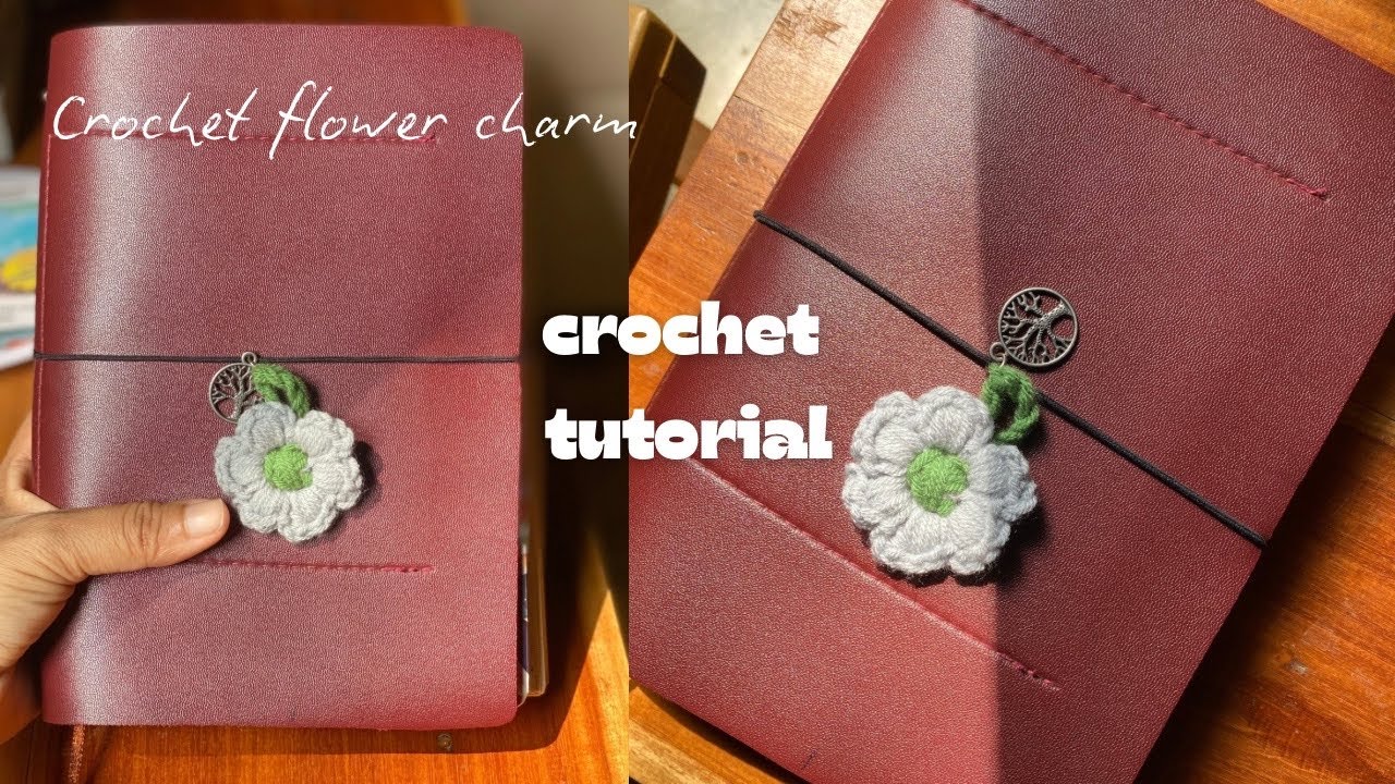 Crochet Flower Charm tutorial | Aesthetic Accessory for Your Travel Journal