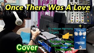 Once There Was A Love - Jose Feleciano By Mr.kenjay Cover W Tc Helicon Harmony Singer2