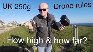 UK drone rules under 250g. How high and how far?