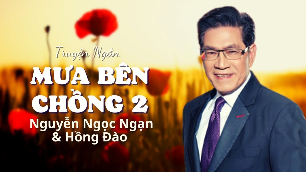 Truyện Ngắn Hay Nhất MƯA BÊN CHỒNG 2 -  Nguyễn Ngọc Ngạn & Hồng Đào  Thúy Nga PBN - Audio book 66