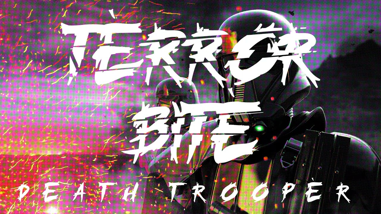 Terror Bite - Death Trooper [2018 Dubstep / Star Wars]