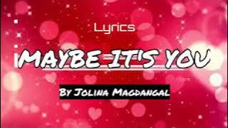 Maybe It's You by Jolina Magdangal (Lyrics)  | SING ALONG 