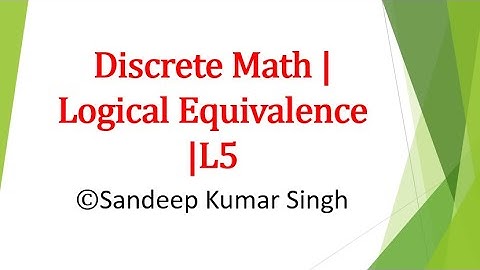 Discrete Math | Logical Equivalence |L5