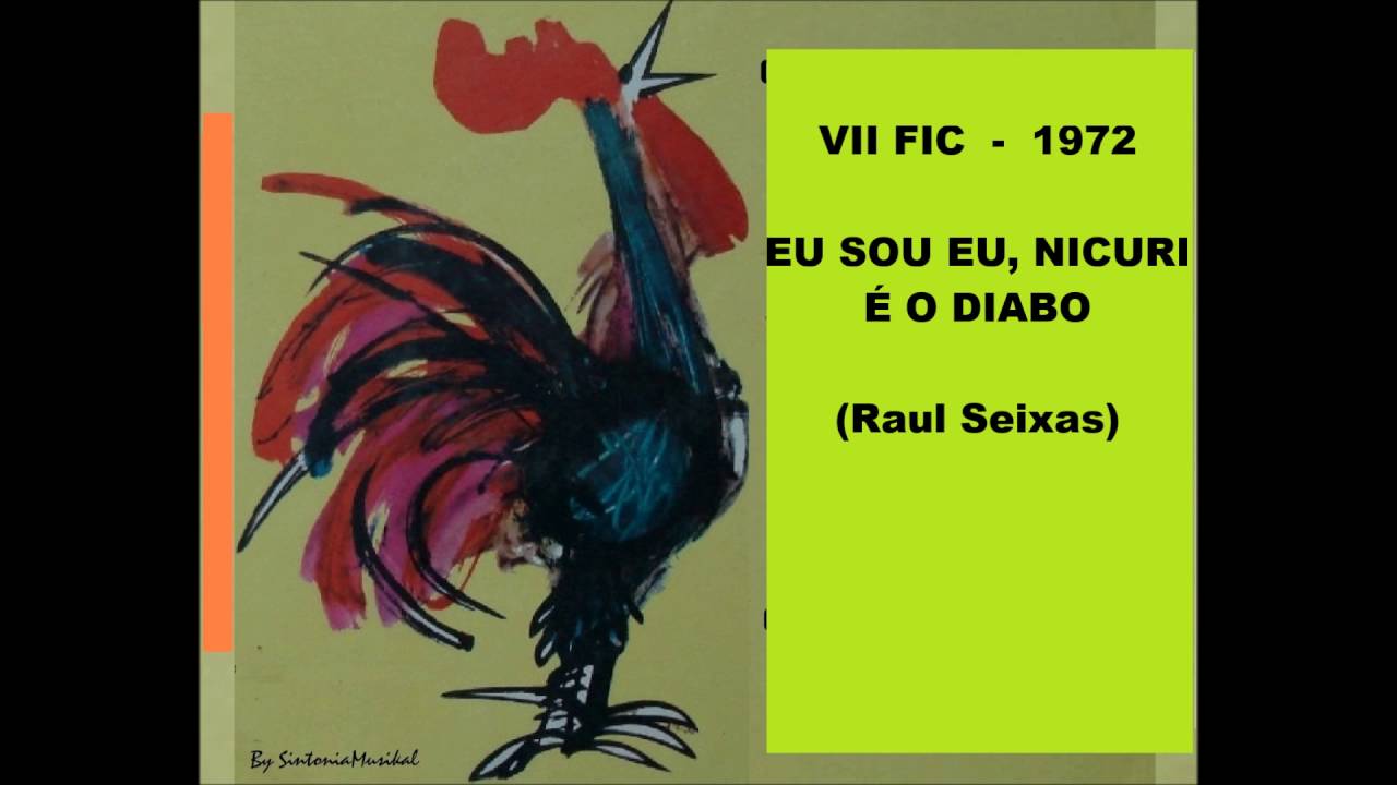 EU SOU EU, NICURI É O DIABO - Raul Seixas - VII FIC 1972 - YouTube