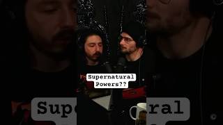 Supernatural Powers??
