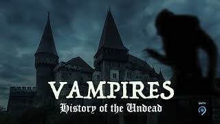 Vampires - History Of The Undead