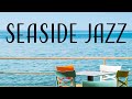 Seaside Bossa Nova JAZZ - Relaxing Summer Bossa JAZZ Playlist For Morning,Work,Study