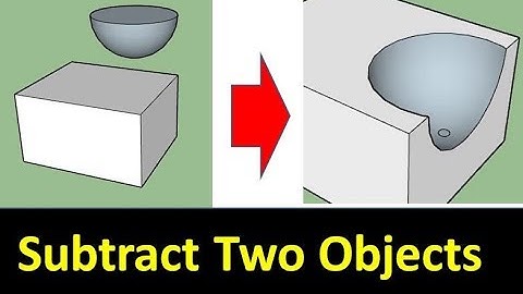 How to Subtract Two Objects - Sketchup Tutorial #38
