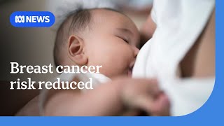 Having children and breastfeeding reduces breast cancer risk, study finds | ABC NEWS
