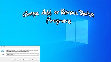 How to Change, Add, or Remove Startup Programs in Windows 10 & 11