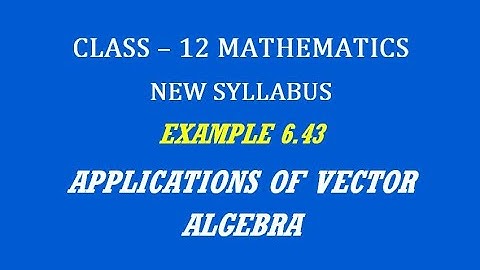 TN 12th Maths / Applications of Vector Algebra  / Example 6.43