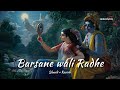 Radhe radhe barsane wali radhe lofi bhakti bhajan  siddhstatus