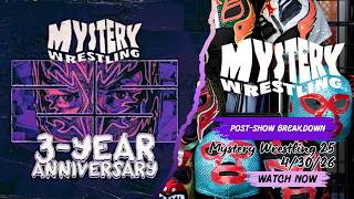 Mystery Wrestling 25 Post-Show Discussion &amp; Reaction | BC Wrestling Pod Network