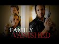 Family vanished  full movie