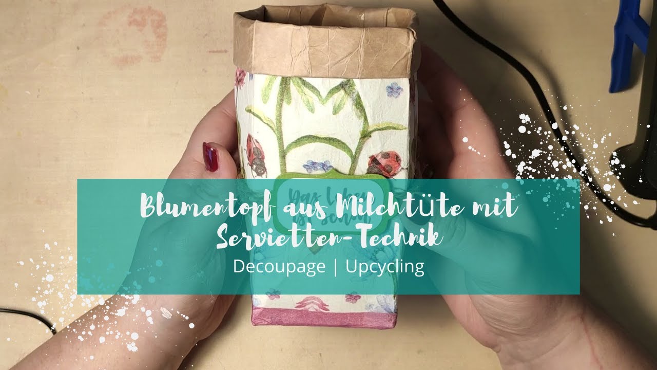 DIY-Blumentopf aus Milchtüte mit Servietten-Technik | Decoupage | Upcycling | Basteln mit Action