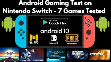 Android Gaming on Nintendo Switch Android 10 Switchroot |   7 Game Test