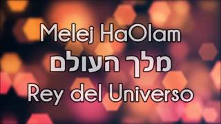 Melej HaOlam/Rey del Universo /מלך העולם -HEBREO ESPAÑOL- Haim Israel חיים ישראל - HD chords