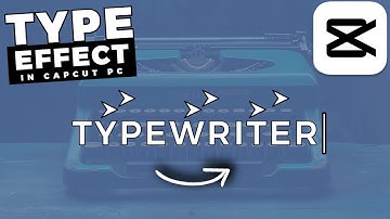 How To Add a TYPEWRITER EFFECT In CapCut PC