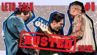 Lets Talk BUSTED Again.. #1