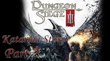 [PC] Dungeon Siege III - Part 2 {Katarina}