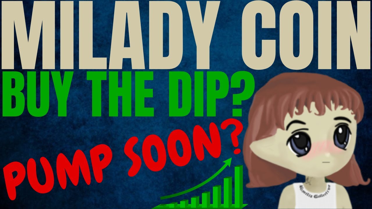 MILADY MEME COIN CRITICAL PRICE UPDATE! MILADY MEME COIN PRICE PREDICTION! LADYS  CRYPTO PRICE 2024 - YouTube