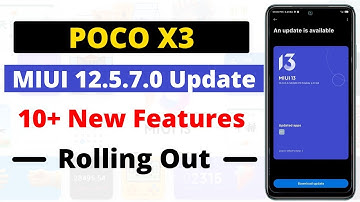 POCO X3 MIUI 12.5.7.0 Update Review [ Android 12 ] POCO X3 MIUI 13 Update | POCO X3 New Update