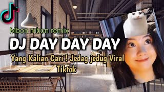 DJ DAY DAY X PANAH ASMARA MEME CAT JEDAG JEDUG VIRAL TIKTOK ! ( MBON MBON REMIX )