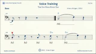 Voice Training - ( Bass ) - The Sun Rises Every Day chords