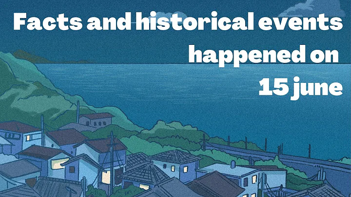 Facts and historical events happened on today|15 june|Random facts