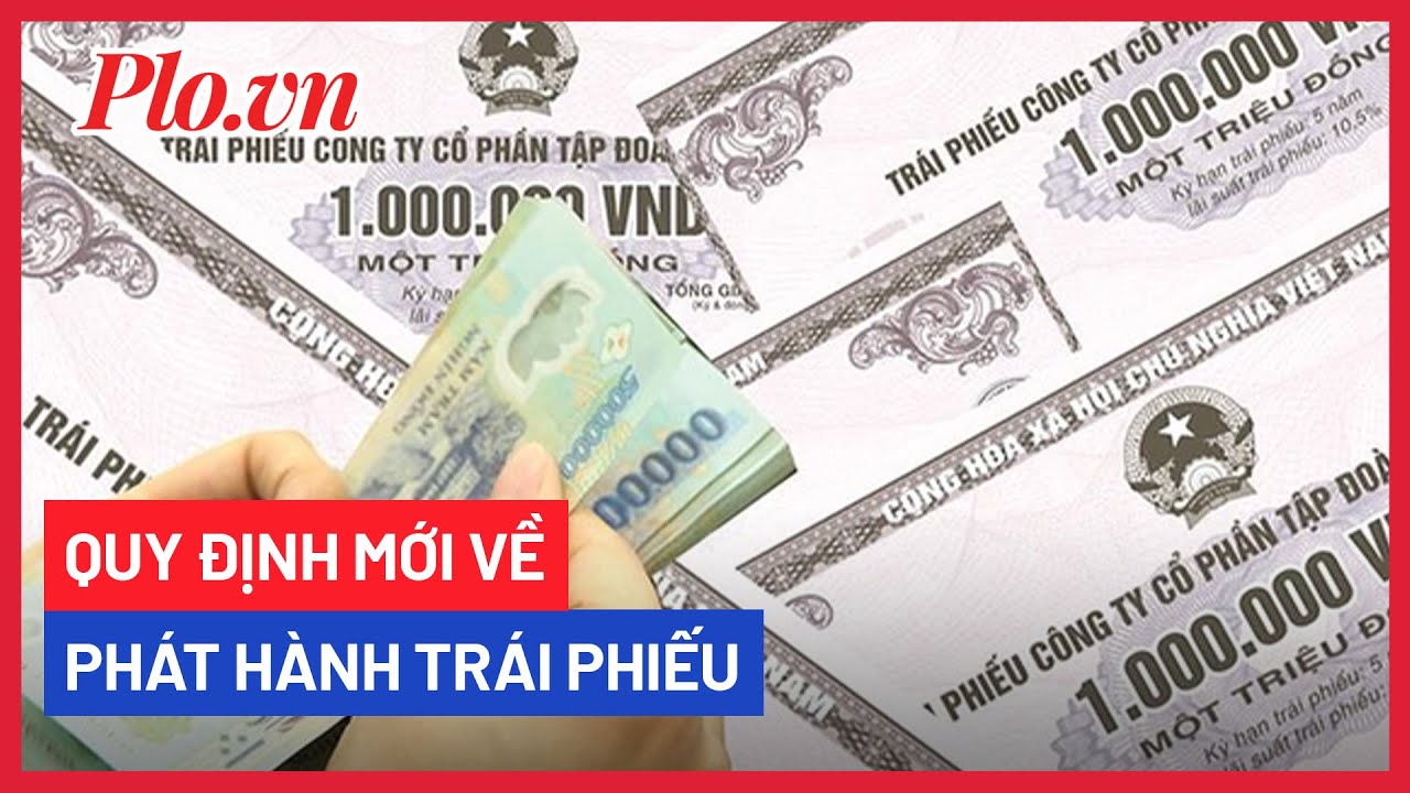 Qui định mới về phát hành trái phiếu doanh nghiệp... - youtube