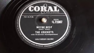 Video thumbnail of "Buddy Holly & The Crickets - Maybe Baby - 78 rpm - Coral Q72307"