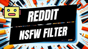 How To Enable or Disable NSFW Filter On Reddit