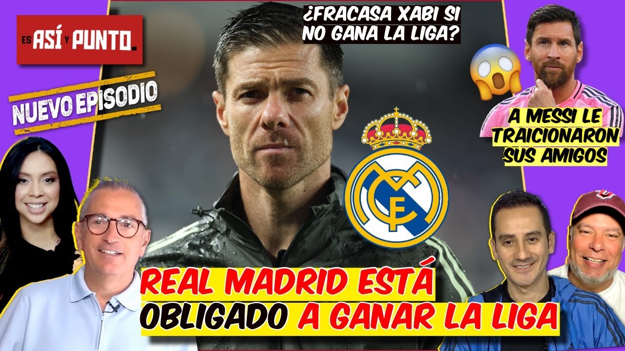 Real Madrid FRACASA si NO GANA LA LIGA. Está OBLIGADO a conseguir el TÍTULO | Es Así y Punto