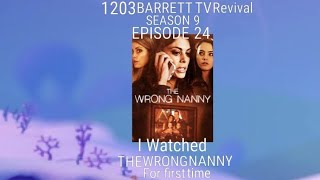 1203Barrett Tv Revival Season 9 Episode 24 I Watched The Wrong Nanny For First Time