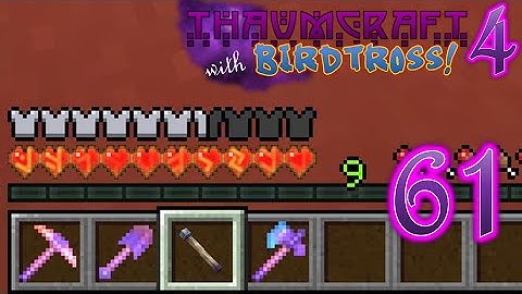 Thaumcraft 4.2.3.5 with Birdtross - E61 - Runic Shielding (Modded Minecraft)